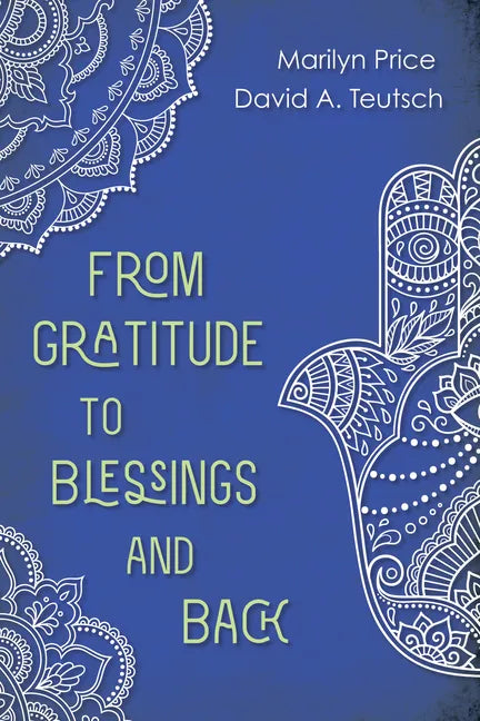 From Gratitude to Blessings and Back - Paperback