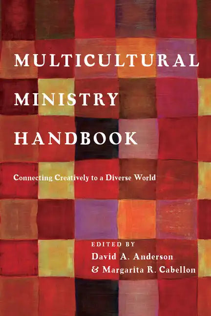 Multicultural Ministry Handbook: Connecting Creatively to a Diverse World - Paperback