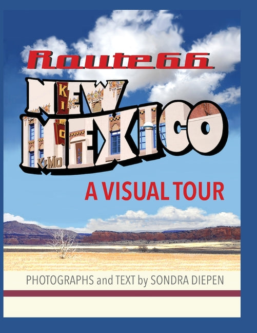 Route 66 New Mexico, A Visual Tour - Paperback