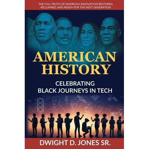 American History - Celebrating Black Journeys in Tech - Paperback