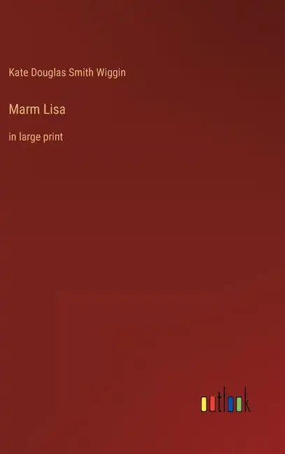 Marm Lisa: in large print - Hardcover