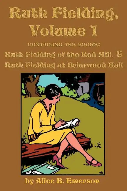 Ruth Fielding, Volume 1: ...of the Red Mill & ...at Briarwood Hall - Paperback
