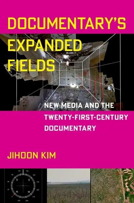 Documentary's Expanded Fields: New Media and the Twenty-First-Century Documentary - Paperback