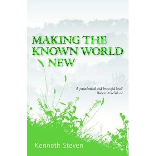 Making the Known World New - Hardcover