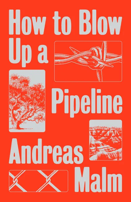 How to Blow Up a Pipeline - Paperback