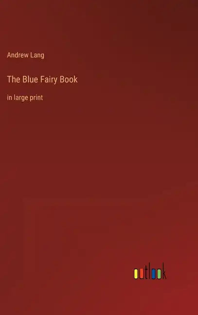 The Blue Fairy Book: in large print - Hardcover
