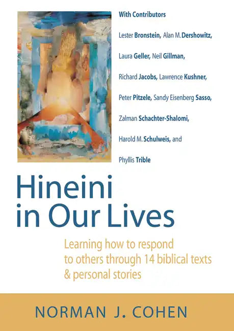 Hineini in Our Lives: Learning How to Respond to Others Through 14 Biblical Texts & Personal Stories - Paperback