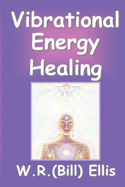 Vibrational Energy Healing - Paperback