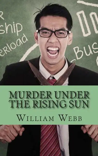 Murder Under the Rising Sun: 15 Japanese Serial Killers That Terrified a Nation - Paperback