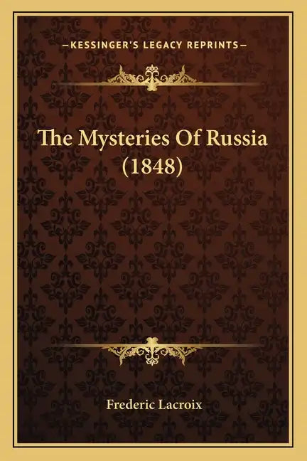 The Mysteries of Russia (1848) - Paperback