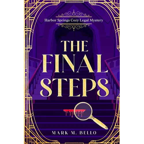 The Final Steps: Harbor Springs Cozy Legal Mystery - Paperback