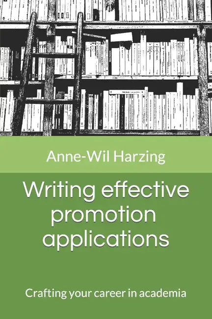 Writing effective promotion applications: Crafting your career in academia - Paperback