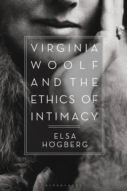 Virginia Woolf and the Ethics of Intimacy - Paperback