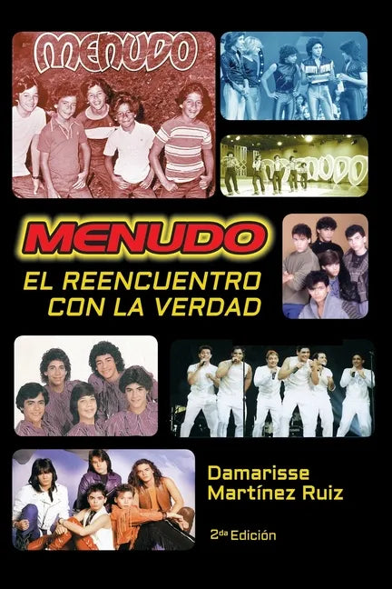 Menudo El reencuentro con la verdad: La verdadera historia del grupo Menudo - Paperback