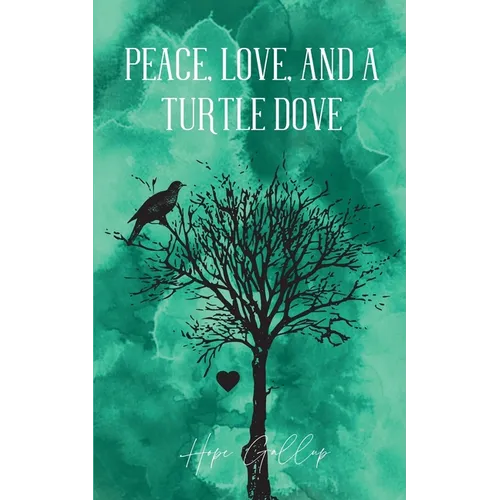 Peace, Love, And A Turtle Dove - Paperback