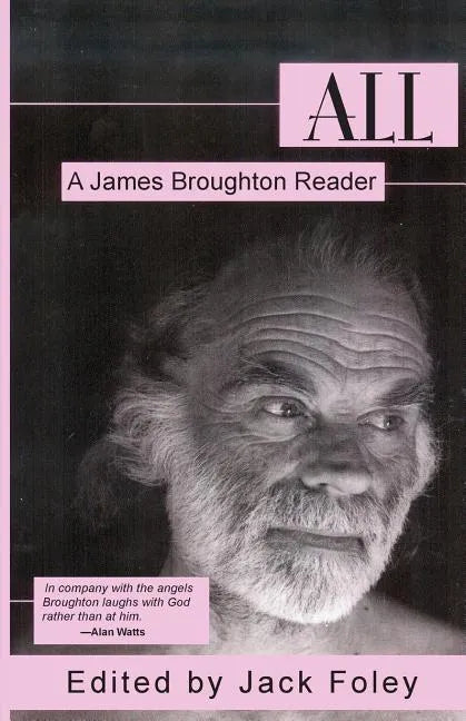 All: A James Broughton Reader - Paperback