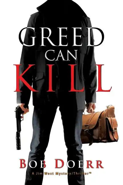 Greed Can Kill: (A Jim West Mystery Thriller Series Book 7) - Paperback