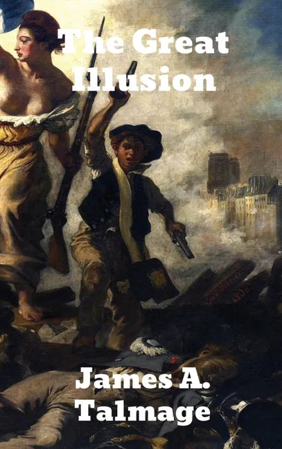 The Great Illusion: A Study of the Relation of Military Power to National Advantage - Hardcover