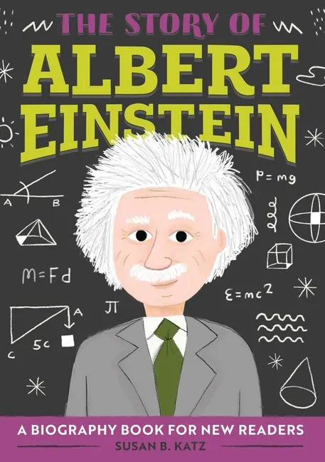 The Story of Albert Einstein: An Inspiring Biography for Young Readers - Paperback