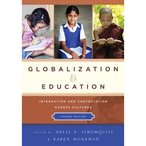 Globalization and Education: Integration and Contestation across Cultures - Paperback