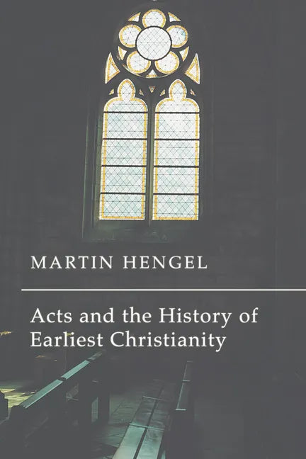Acts and the History of Earliest Christianity - Paperback