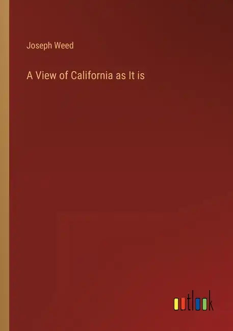 A View of California as It is - Paperback