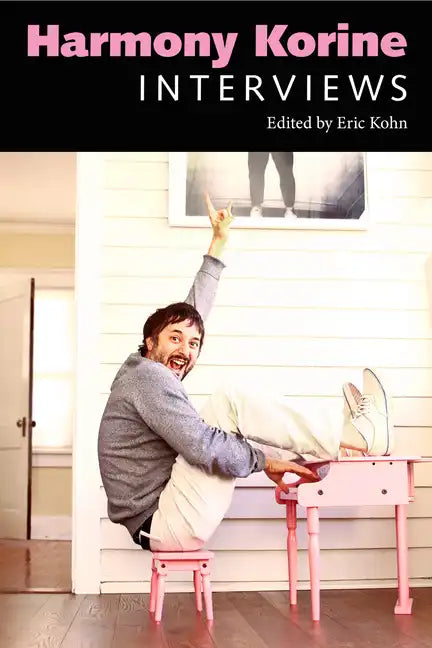 Harmony Korine: Interviews - Paperback