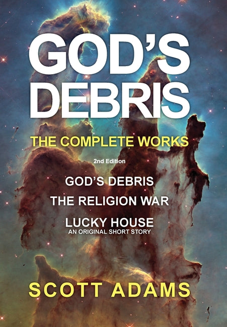 God's Debris: The Complete Works - Hardcover