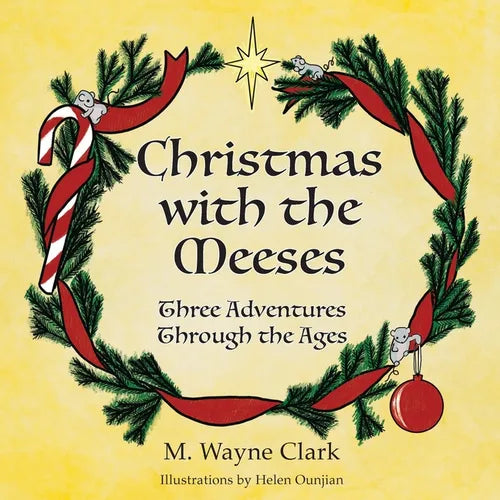 Christmas With The Meeses: Three Adventures Through The Ages - Paperback