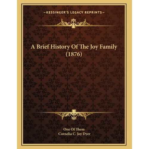 A Brief History Of The Joy Family (1876) - Paperback