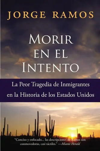 Morir En El Intento: La Peor Tragedia de Immigrantes En La Historia de Los Estados Unidos - Paperback