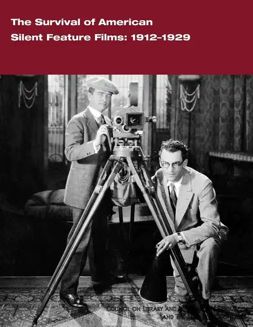 The Survival of American Silent Feature Films: 1912-1929 - Paperback