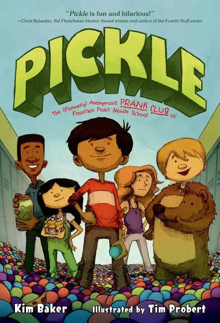 Pickle: The (Formerly) Anonymous Prank Club of Fountain Point Middle School - Paperback