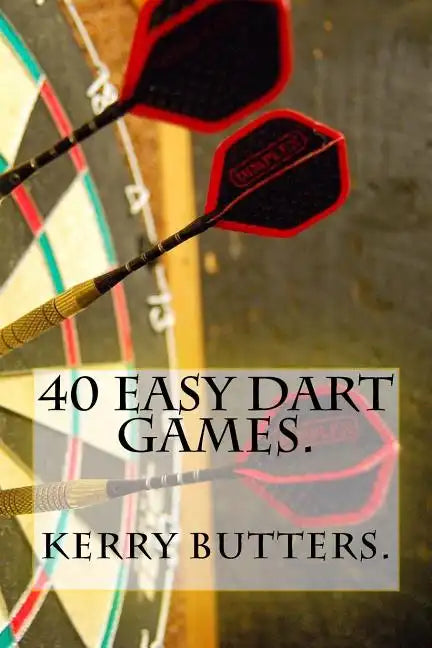 40 Easy Dart Games. - Paperback