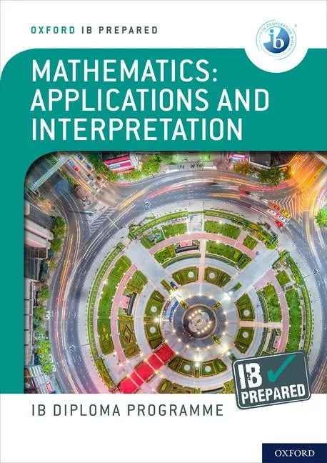 Ib Prepared Mathematics Applications and Interpretations: With Website Link - Paperback