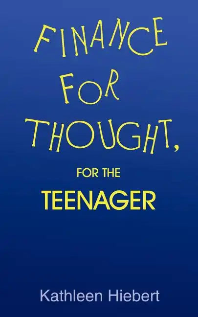Finance for Thought, for the Teenager - Paperback