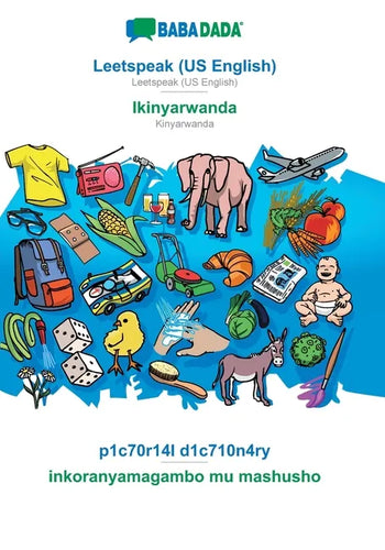Leetspeak (US English) - Ikinyarwanda, p1c70r14l d1c710n4ry: BABADADA Leetspeak (US English) - Kinyarwanda, visual dictionary - Paperback