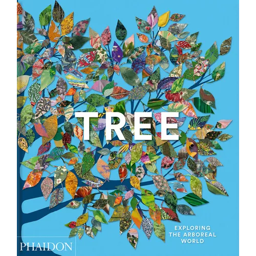 Tree: Exploring the Arboreal World - Hardcover