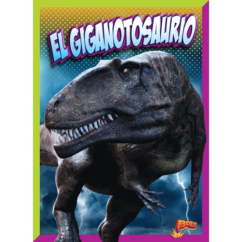 El Giganotosaurio - Hardcover
