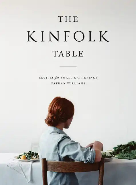 The Kinfolk Table - Hardcover