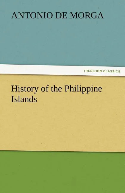 History of the Philippine Islands - Paperback