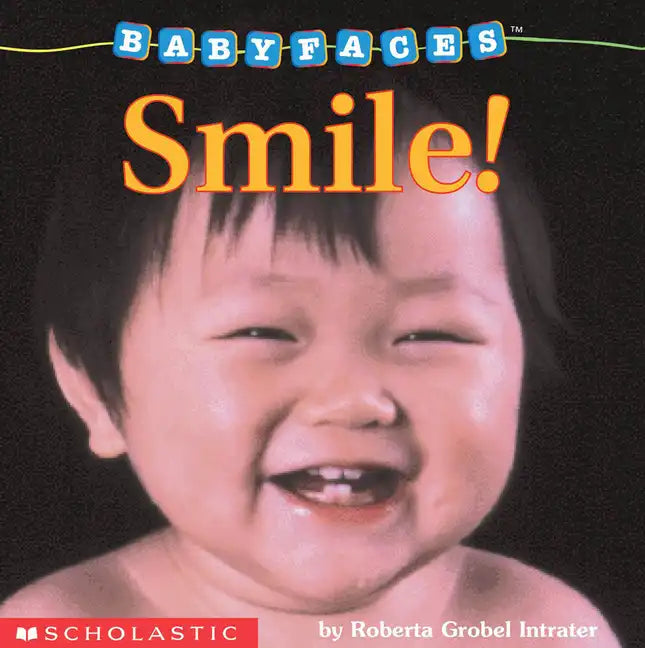 Smile! (Baby Faces Board Book): Volume 2 - Board Book