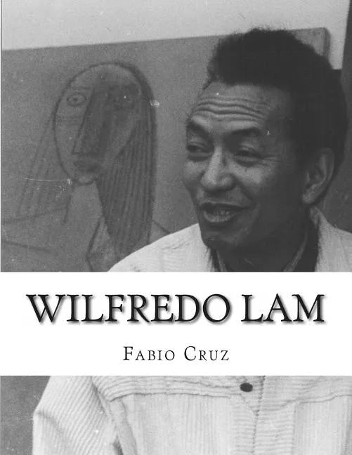 Wilfredo Lam: La fusión del cubismo, el surrealismo y la exhuberancia del Caribe. - Paperback