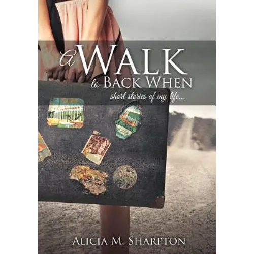 A Walk To Back When - Paperback