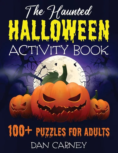 The Haunted Halloween Activity Book: 100+ Puzzles for Adults - Paperback