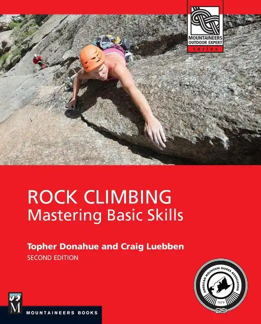 Rock Climbing, 2nd Edition: Mastering Basic Skills - Paperback