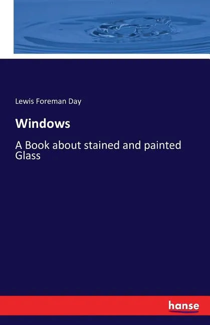 Windows: A Book about stained and painted Glass - Paperback