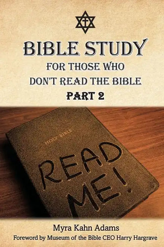 Bible Study For Those Who Don't Read The Bible: Part 2 - Paperback