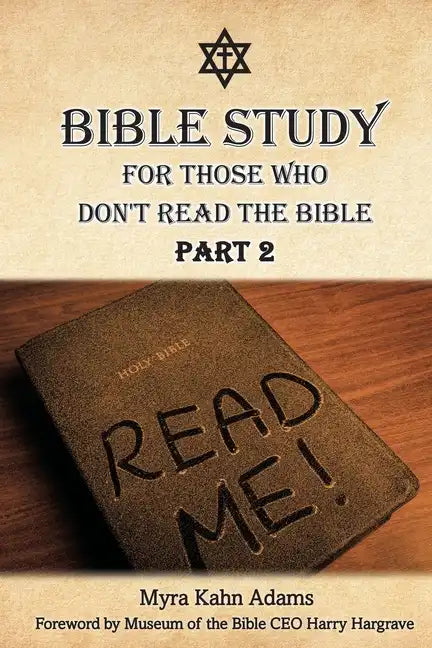 Bible Study For Those Who Don't Read The Bible: Part 2 - Paperback