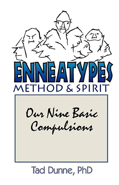 Enneatypes: Methods & Spirit: Our Nine Basic Compulsions - Paperback